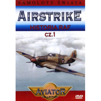 WIELKA ENCYKLOPEDIA LOTNICTWA NR 37 + DVD  SAMOLOTY ŚWIATA  AIRSTRIKE  HISTORIA RAF CZ.1